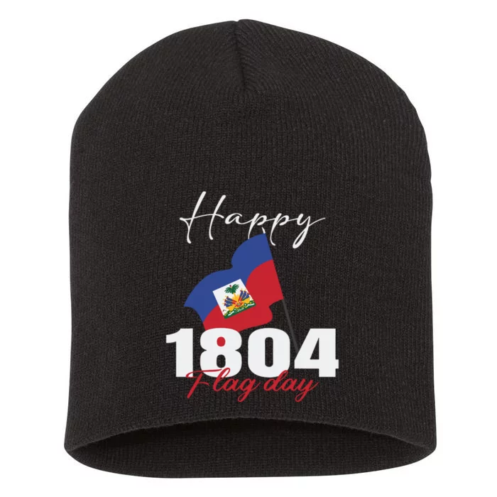 Haitian Flag Day Haiti 1804 For Proud Haitian Short Acrylic Beanie