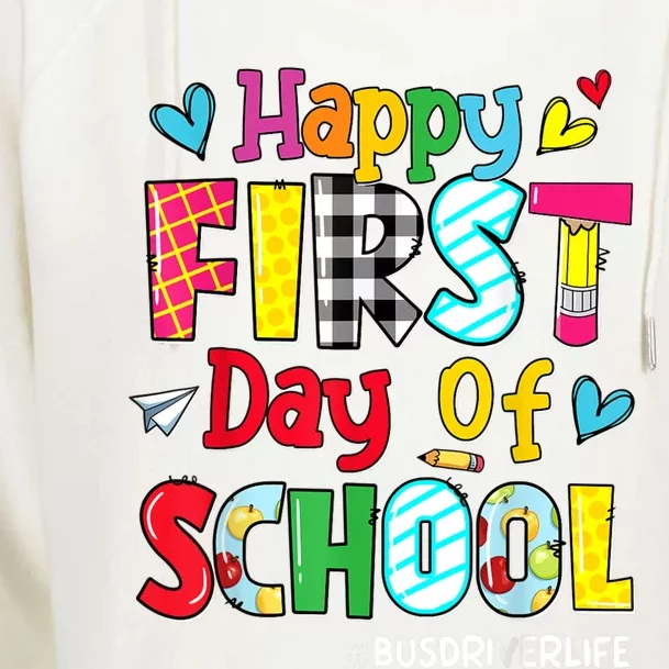 Happy First Day Of School Bus Driver Life Back To School Womens Funnel Neck Pullover Hood