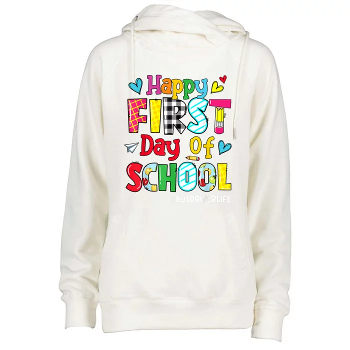 Happy First Day Of School Bus Driver Life Back To School Womens Funnel Neck Pullover Hood