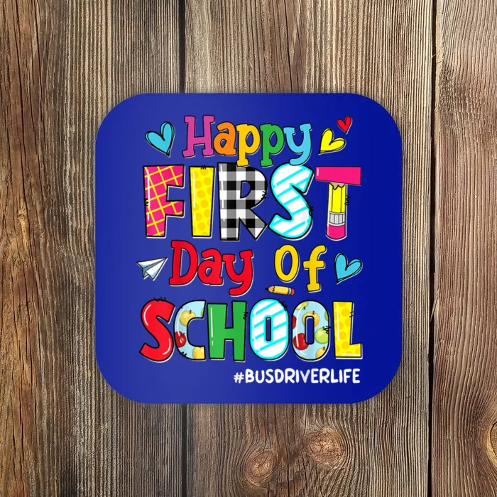 Happy First Day Of School Bus Driver Life Back To School Coaster