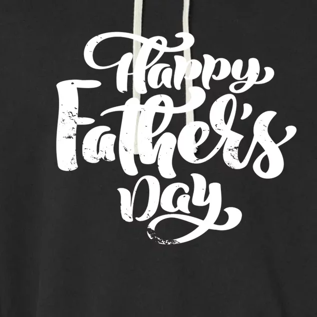 Happy Father's Day Gift For Dad Garment-Dyed Fleece Hoodie