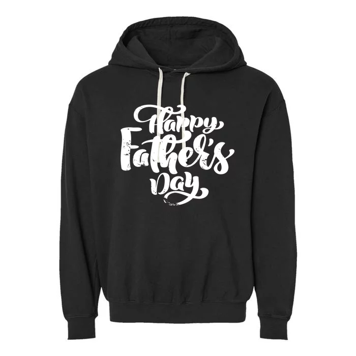 Happy Father's Day Gift For Dad Garment-Dyed Fleece Hoodie