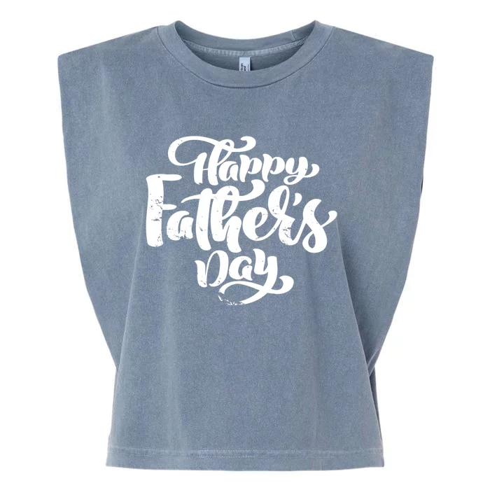 Happy Father's Day Gift For Dad Garment-Dyed Women's Muscle Tee