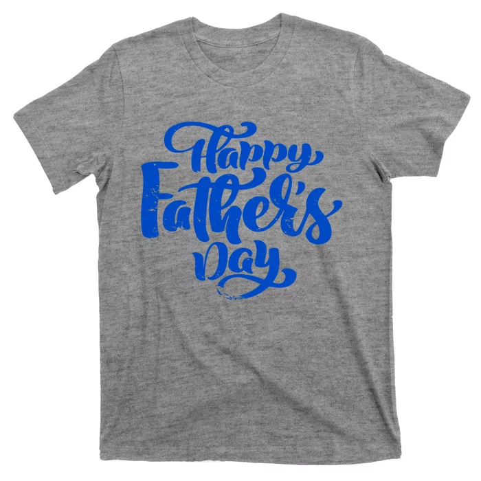 Happy Father's Day Gift For Dad T-Shirt