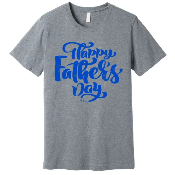 Happy Father's Day Gift For Dad Premium T-Shirt