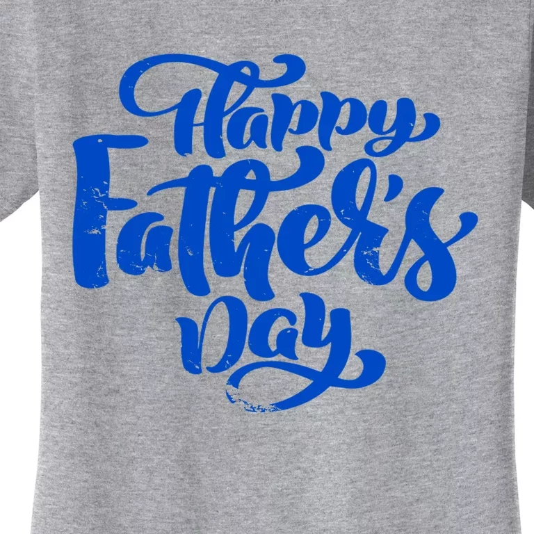 Happy Father's Day Gift For Dad Women's T-Shirt