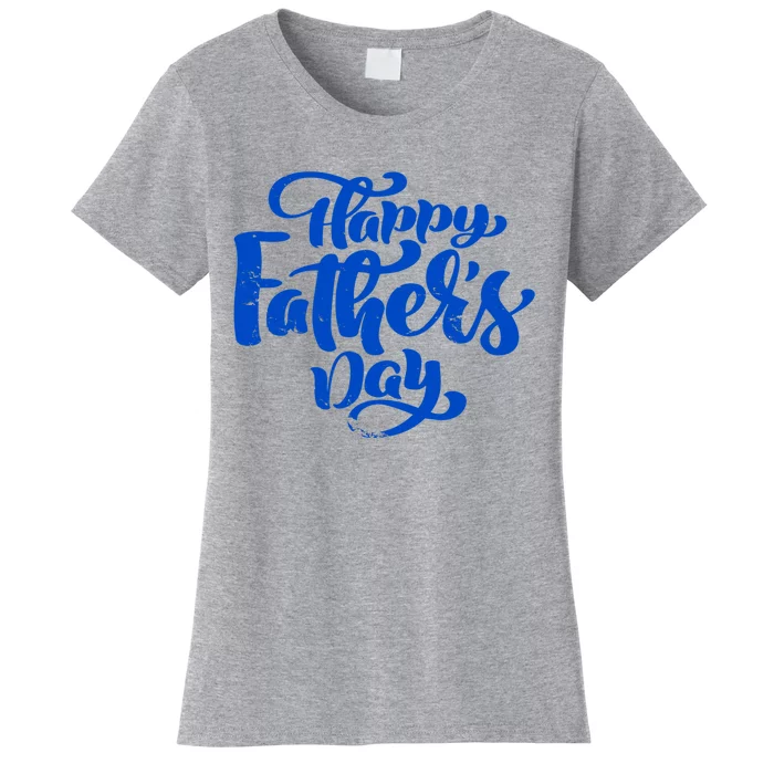 Happy Father's Day Gift For Dad Women's T-Shirt