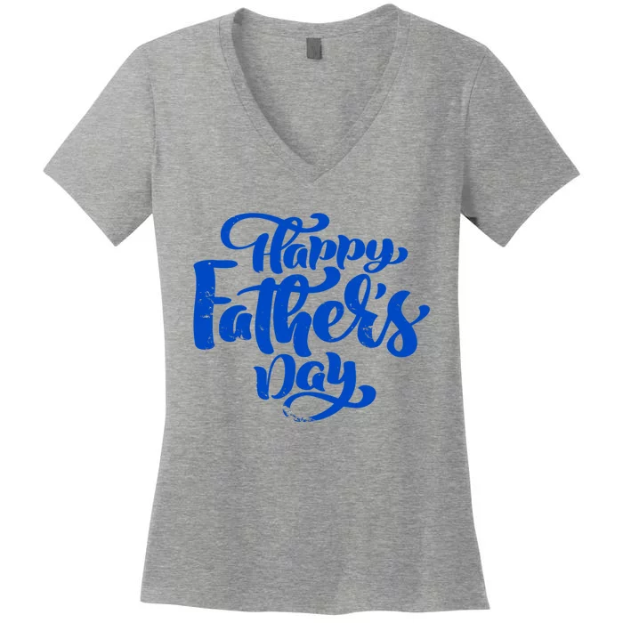 Happy Father's Day Gift For Dad Women's V-Neck T-Shirt