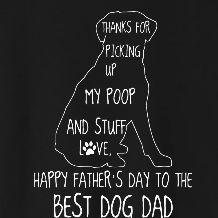 Happy Fathers Day Dog Dad Thanks For Picking Up My Poop Women's Crop Top Tee