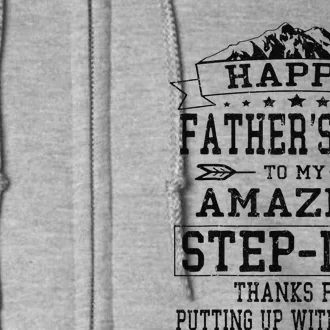 Happy Fathers Day StepDad For Dad Daddy Stepfather Gift Full Zip Hoodie