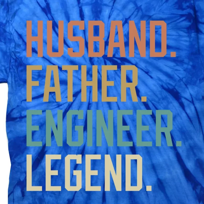 Husband Father Engineer Legend Fathers Day Birthday Gift Tie-Dye T-Shirt