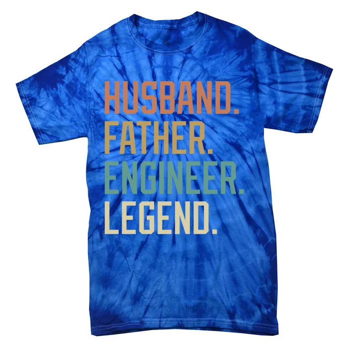 Husband Father Engineer Legend Fathers Day Birthday Gift Tie-Dye T-Shirt