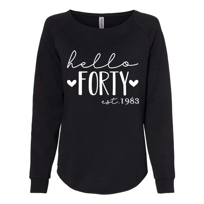 Hello Forty Est 1983 40 Years Old 40th Birthday For gift Womens California Wash Sweatshirt