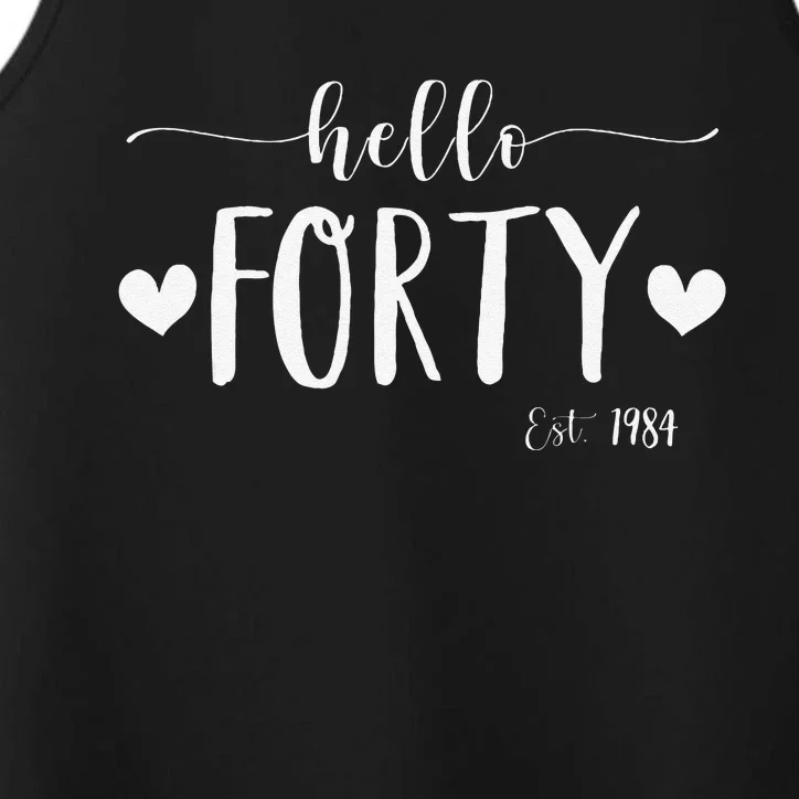 Hello Forty Est 1984 40 Years Old 40th Birthday Performance Tank