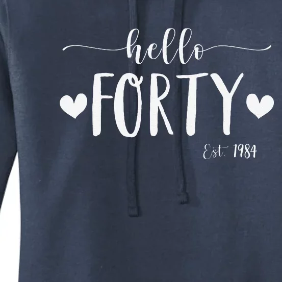 Hello Forty Est 1984 40 Years Old 40th Birthday Women's Pullover Hoodie