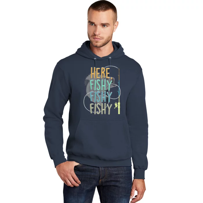 Here Fishy Fisherman Fishing Rod Fish Fishing Saying Angler Hoodie