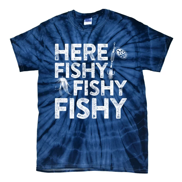 Here Fishy Fishy Fishy Hoodie Fisherman Gift Tie-Dye T-Shirt