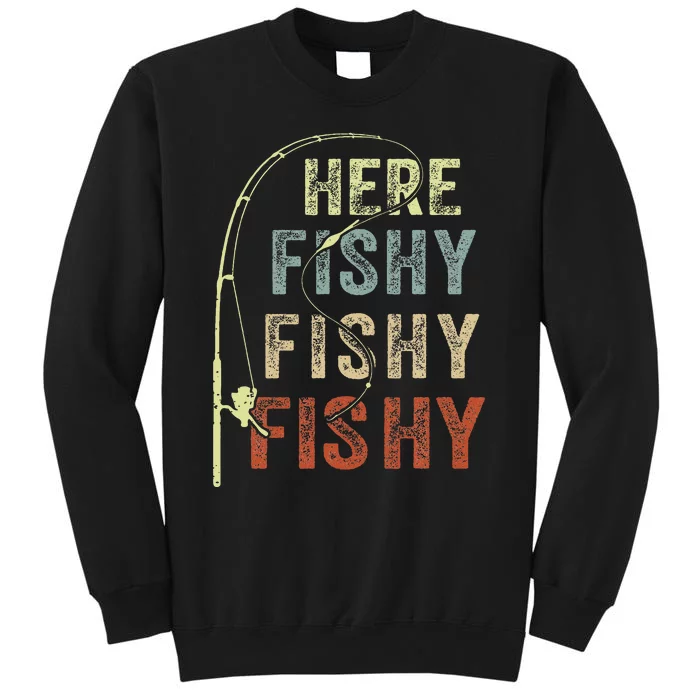 Here Fishy Fishing Bass Dad Women Kids Funny Tall Sweatshirt