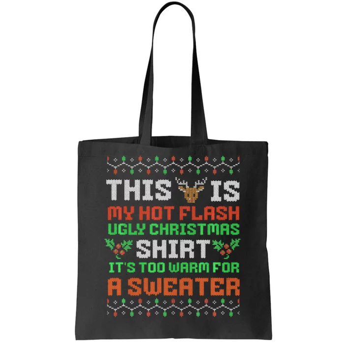 Hot Flash Funny Ugly Christmas Sweaters  Menopause Tote Bag