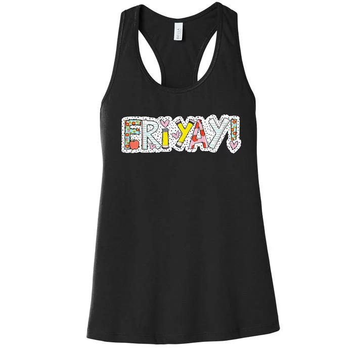 Happy Friyay Friday Lovers Fun Teacher Friyay Weekend Women's Racerback Tank