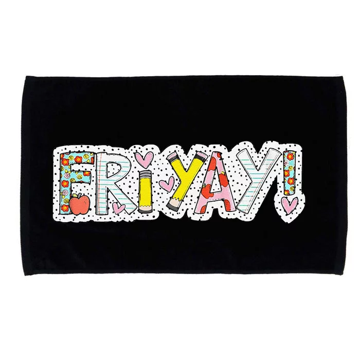 Happy Friyay Friday Lovers Fun Teacher Friyay Weekend Microfiber Hand Towel