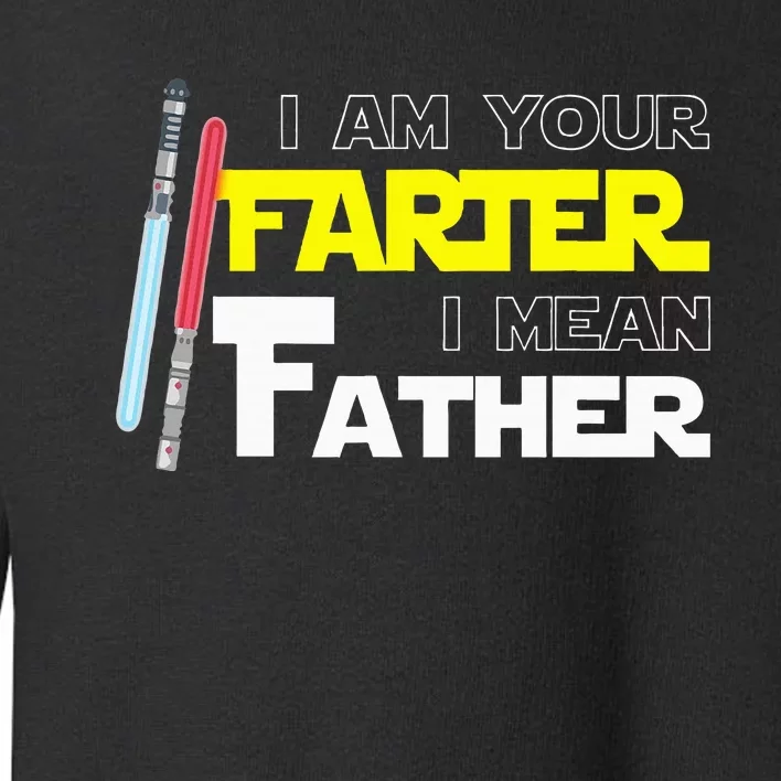 Here Fishy Fishy Fishyi Am Your Farter I Mean Father Toddler Sweatshirt