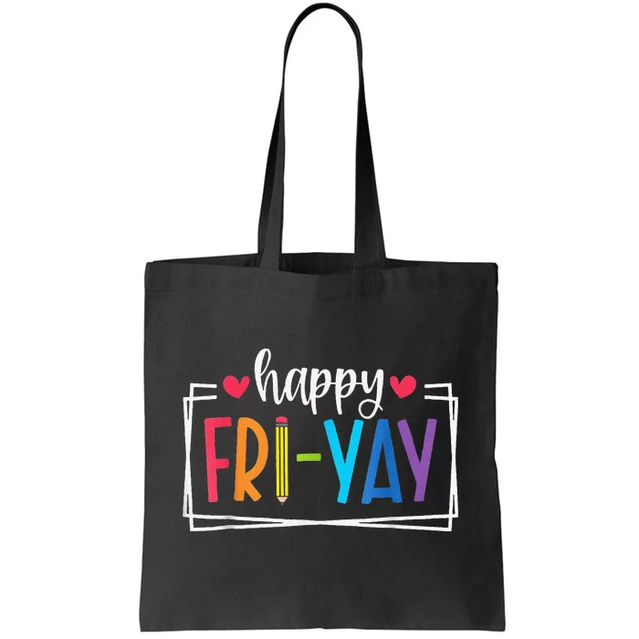 Happy Friyay Friday Lovers Fun Teacher Back To School Tote Bag