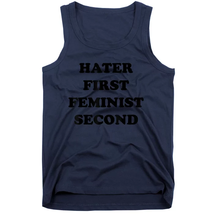 Hater First Feminist Second Funny Tank Top