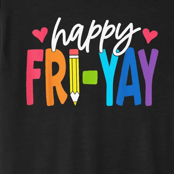 Happy Friyay Funny Fri Yay Teacher Student Friday Weekend ChromaSoft Performance T-Shirt