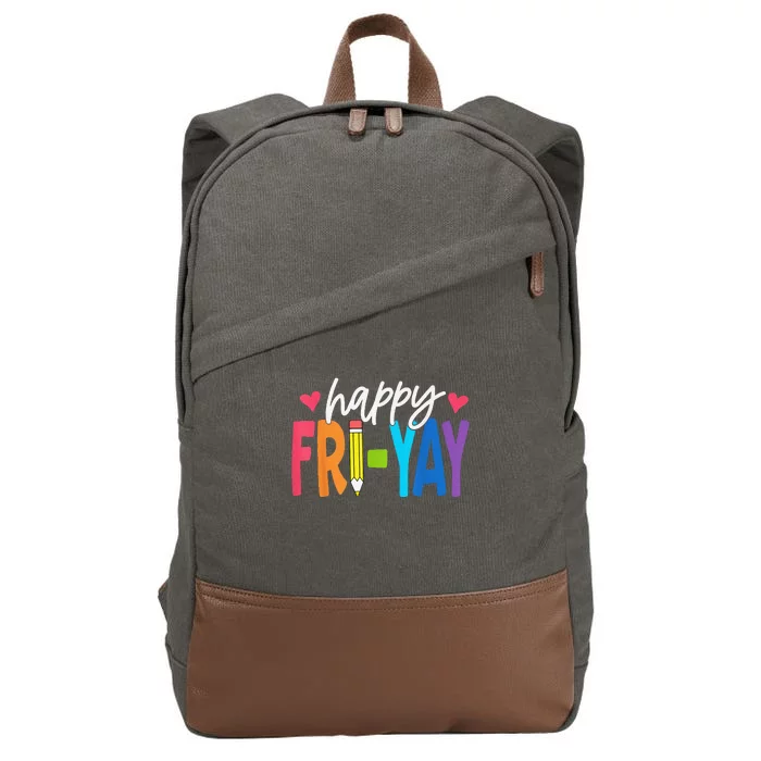 Happy Friyay Funny Fri Yay Teacher Student Friday Weekend Cotton Canvas Backpack