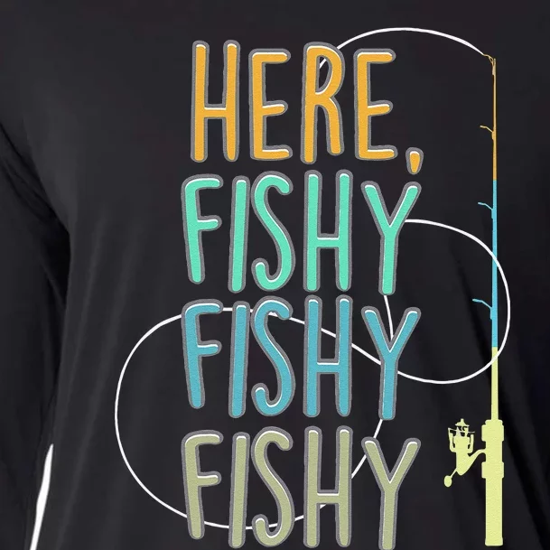 Here Fishy Fisherman Fishing Rod Fish Fishing Saying Angler Cooling Performance Long Sleeve Crew