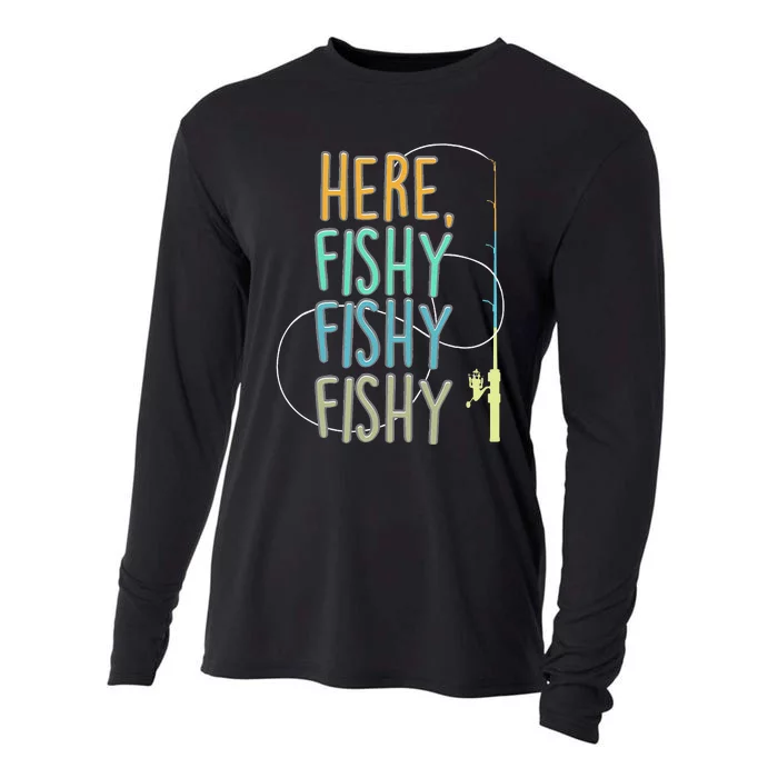 Here Fishy Fisherman Fishing Rod Fish Fishing Saying Angler Cooling Performance Long Sleeve Crew