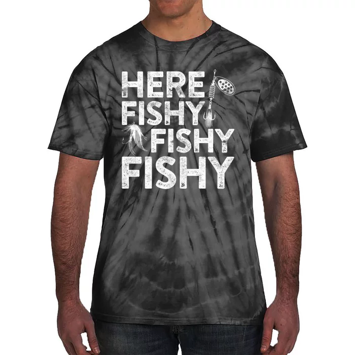 Here Fishy Fisherman Gift Tie-Dye T-Shirt