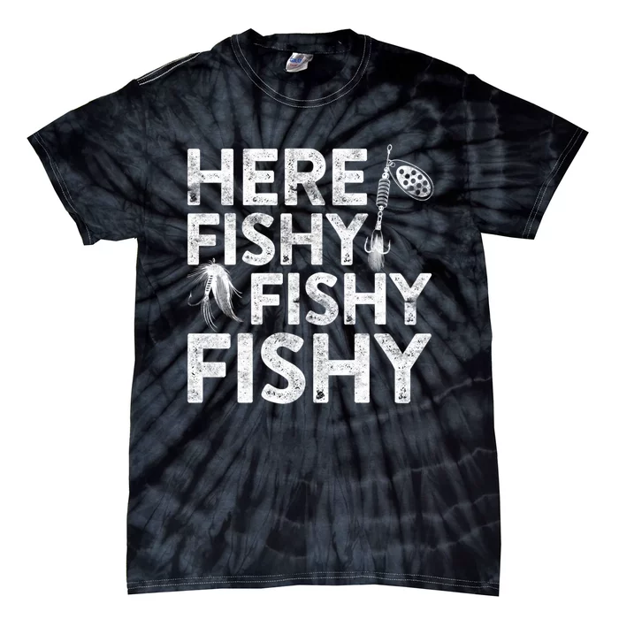 Here Fishy Fisherman Gift Tie-Dye T-Shirt