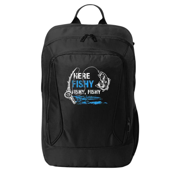 Here Fishy Funny Fishing Fishermen Fish Graphic City Backpack