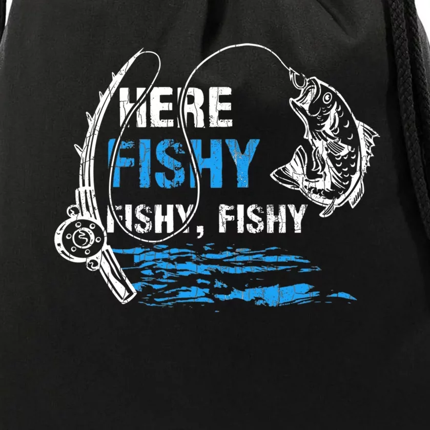 Here Fishy Funny Fishing Fishermen Fish Graphic Drawstring Bag