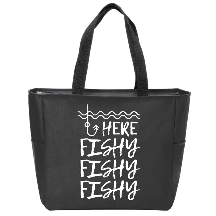 Here Fishy Fishy Fishy Funny Fishing Sayings Zip Tote Bag