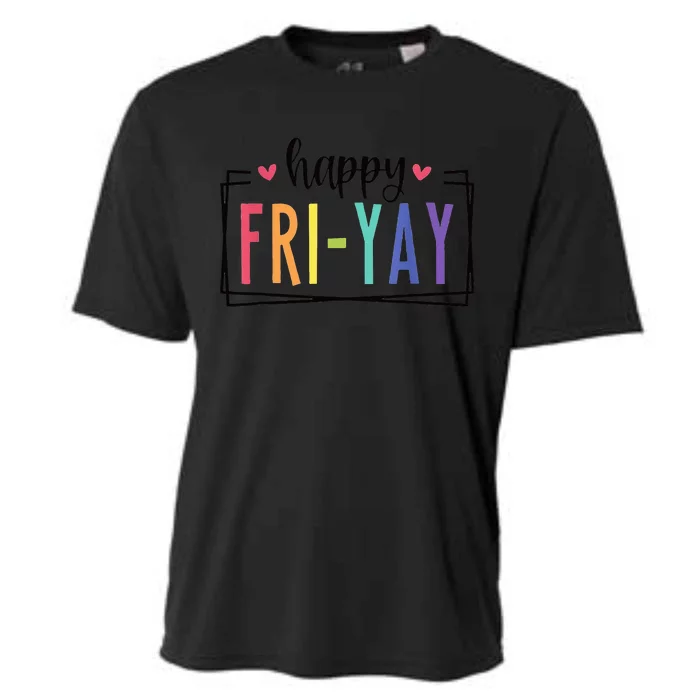 Happy FriYay Friday Lovers Fun Teacher Cooling Performance Crew T-Shirt