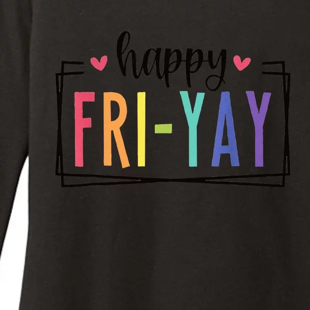 Happy FriYay Friday Lovers Fun Teacher Womens CVC Long Sleeve Shirt