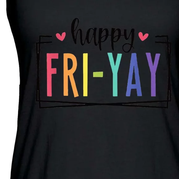 Happy FriYay Friday Lovers Fun Teacher Ladies Essential Flowy Tank