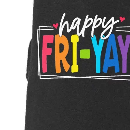 Happy Friyay Friday Funny Teacher Friyay Teacher Gift Doggie 3-End Fleece Hoodie