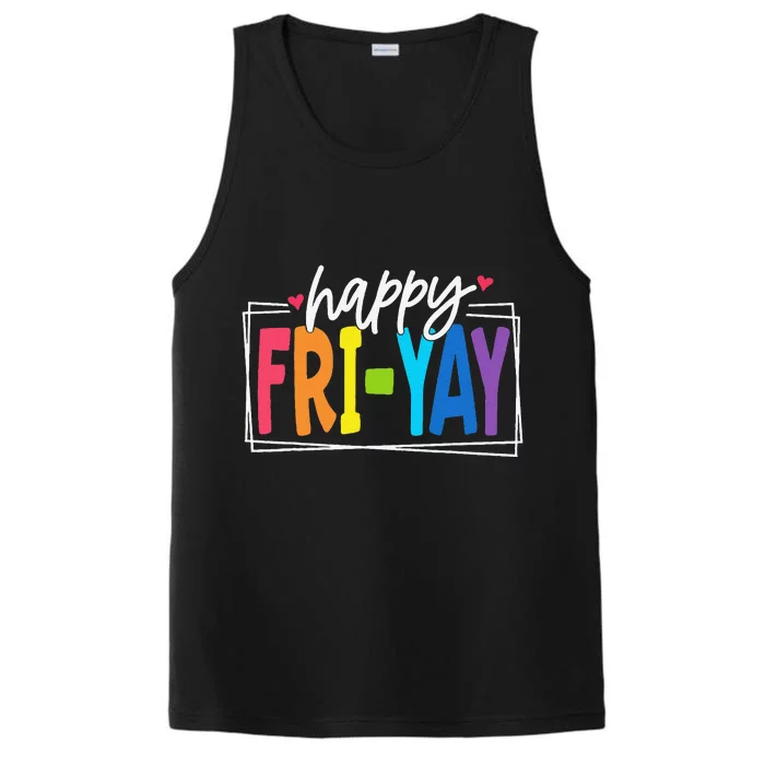 Happy Friyay Friday Funny Teacher Friyay Teacher Gift Performance Tank