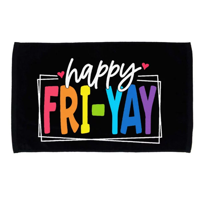 Happy Friyay Friday Funny Teacher Friyay Teacher Gift Microfiber Hand Towel