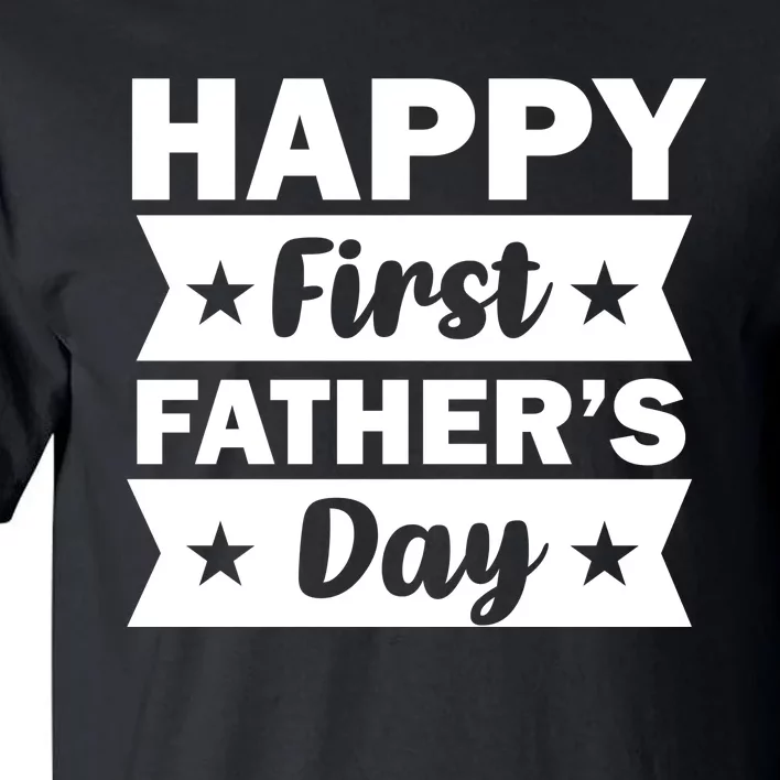 Happy First Father's Day Tall T-Shirt