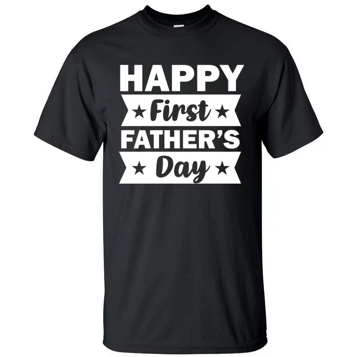 Happy First Father's Day Tall T-Shirt