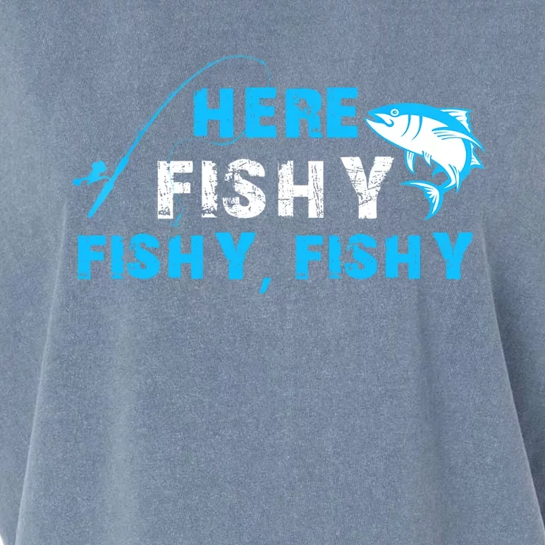 Here Fishy Fishy Fishy Fishing Funny Fisherman Gift Garment-Dyed Women's Muscle Tee