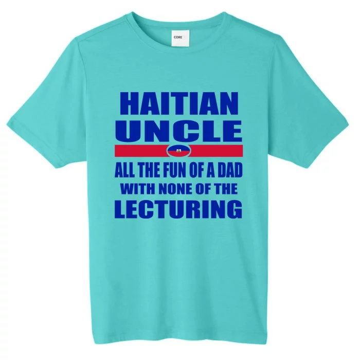 Haiti Flag Fun Haitian Uncle Haiti History Funny Sayings Cool Gift ChromaSoft Performance T-Shirt