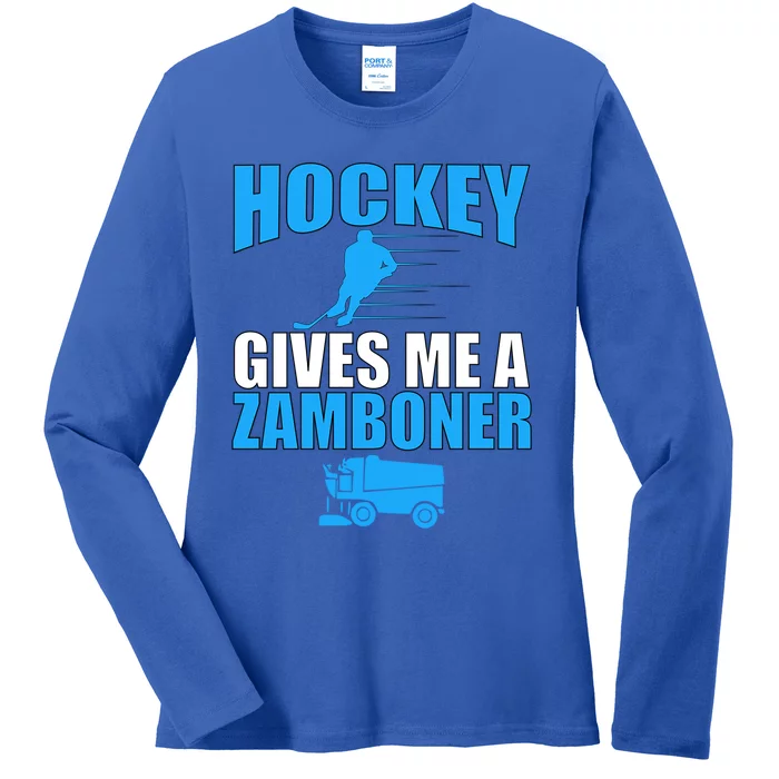 Hockey Fan Funny Gift Hockey Gives Me A Zamboner Funny Hockey Gift Ladies Long Sleeve Shirt