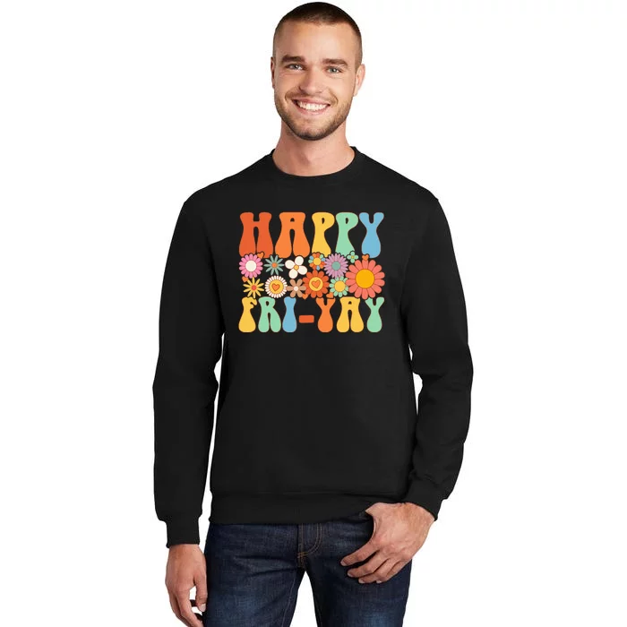 Happy Fri-Yay Friday Lovers Fun Teacher Groovy Tall Sweatshirt