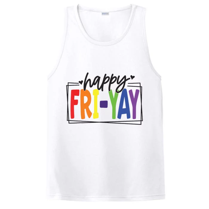 Happy Friyay Friday Funny Teacher Friyay Teacher Performance Tank